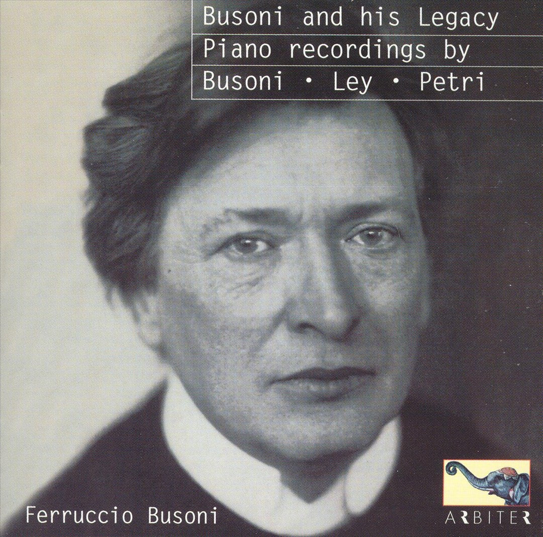 Busoni and his Legacy: Piano Recordings by Busoni, Ley, Petri cover art