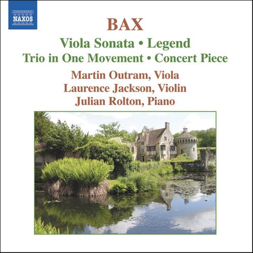 Bax: Viola Sonata; Legend; Trio in One Movement; Concert Piece cover art