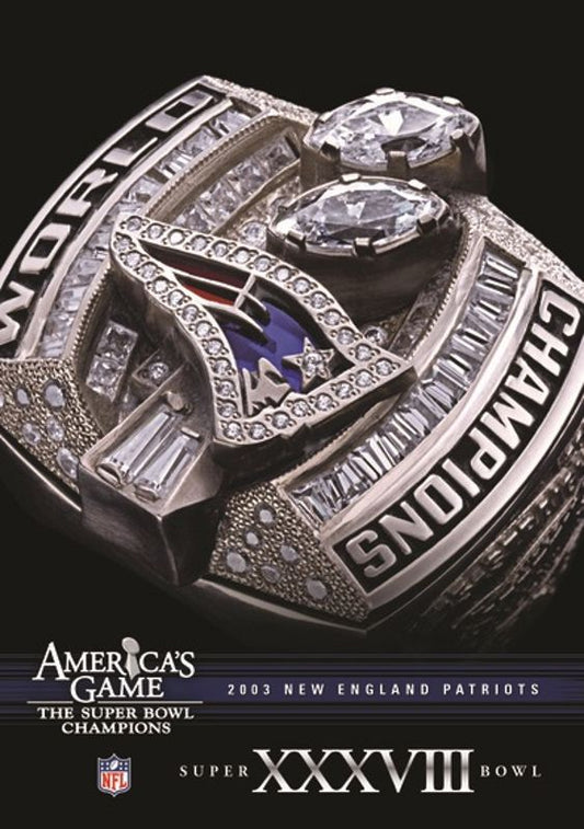 NFL: America's Game - 2003 New England Patriots - Super Bowl XXXVIII cover art