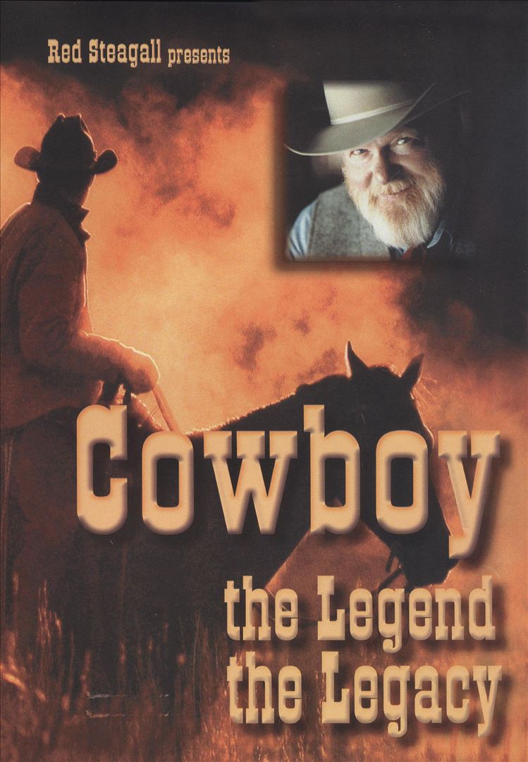 Red Steagall Presents: Cowboy - The Legend, The Legacy cover art