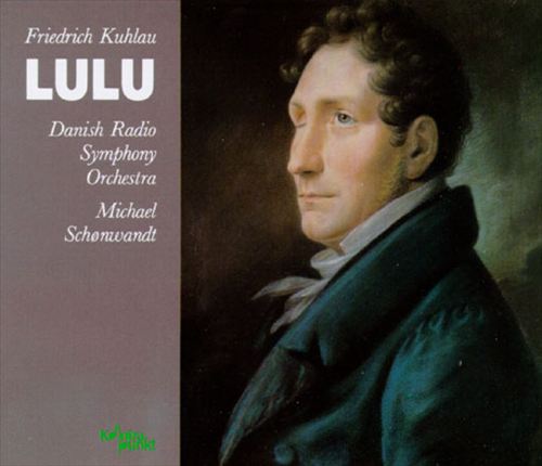 Friedrich Kuhlau: Lulu cover art
