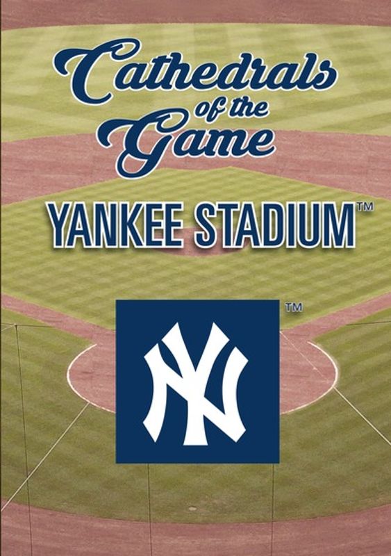 Cathedrals of the Game: Yankee Stadium - Yankees cover art