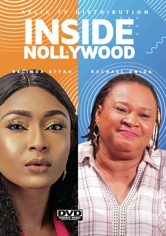 Inside Nollywood: Belinda Effah/Rachael Oniga cover art