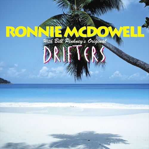 Ronnie McDowell with Bill Pinkney's Original Drifters cover art