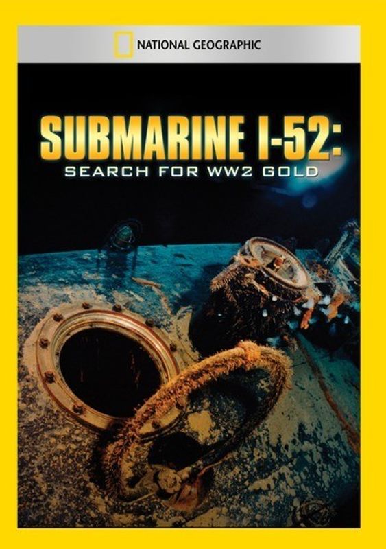 Submarine I-52: Search For WWII Gold cover art