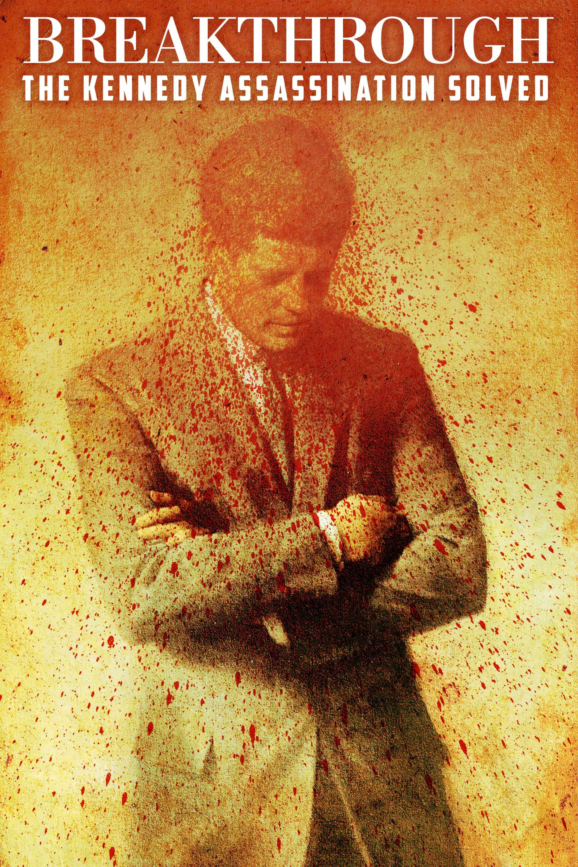 Breakthrough! The Kennedy Assassination Solved cover art