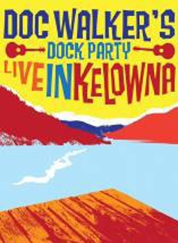 Dock Party: Live in Kelowna [DVD] cover art