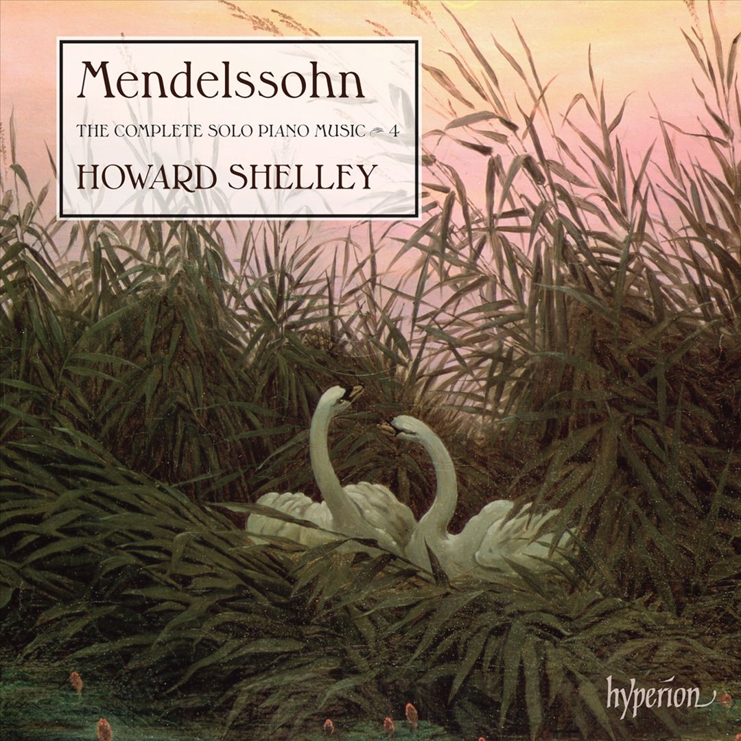 Mendelssohn: The Complete Solo Piano Music, Vol. 4 cover art