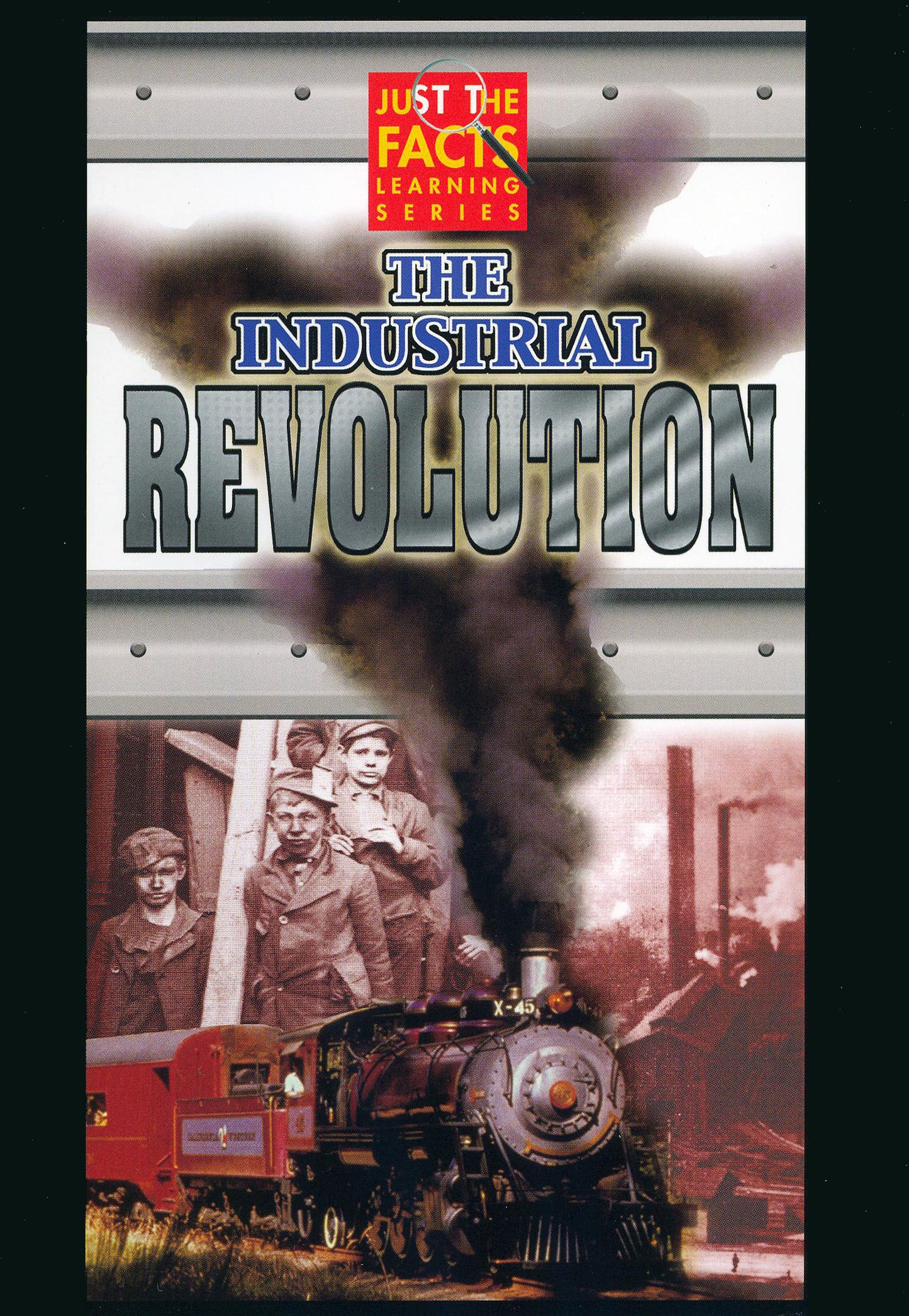 Just the Facts: The Industrial Revolution cover art