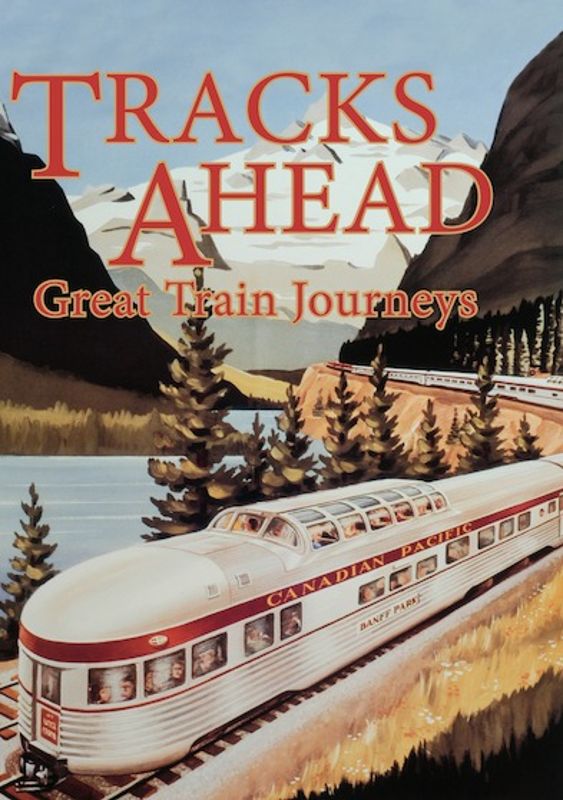 Tracks Ahead: Great Train Journeys cover art