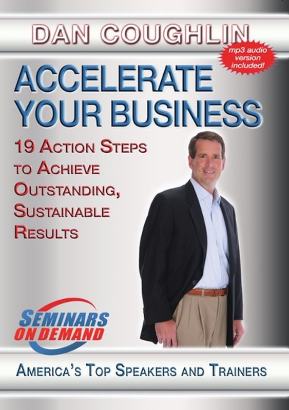Accelerate Your Business: 19 Action Steps to Achieve Outstanding, Sustainable Results cover art