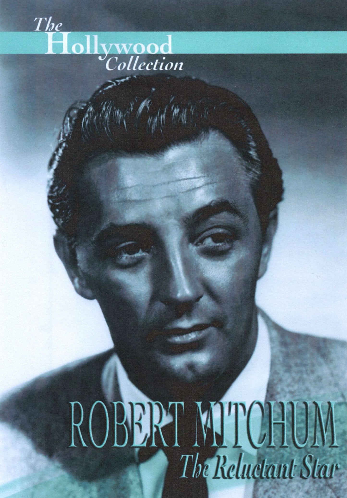 Hollywood Collection: Robert Mitchum - The Reluctant Star cover art