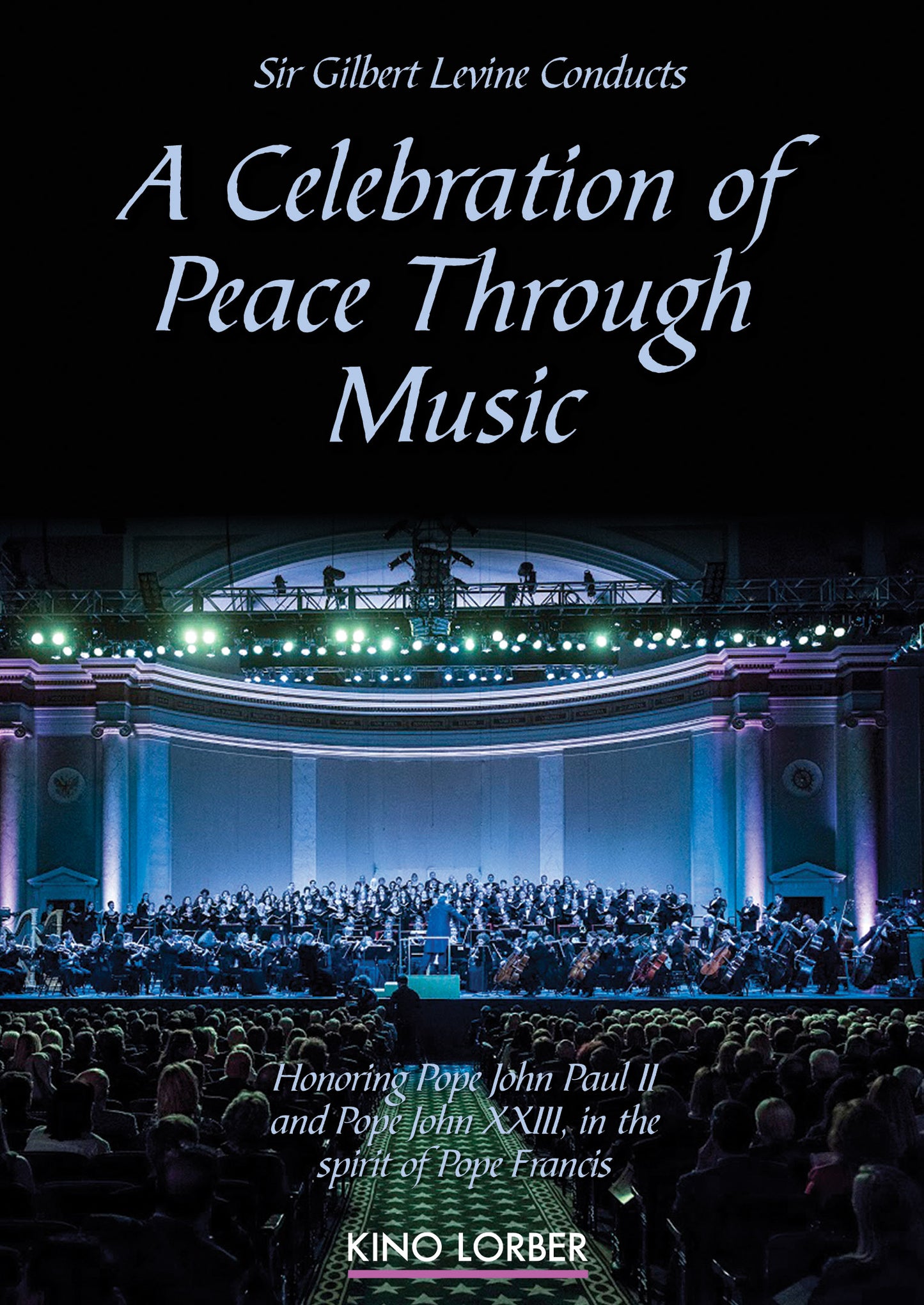 Sir Gilbert Levine Conducts: A Celebration of Peace Through Music cover art