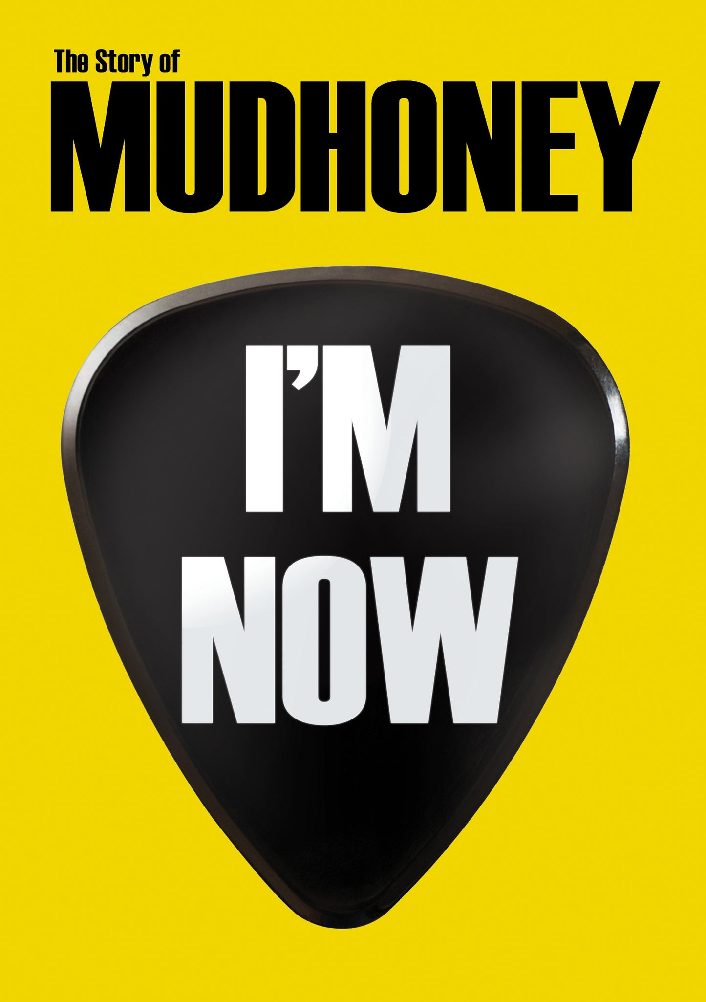 I'm Now: Story of Mudhoney cover art