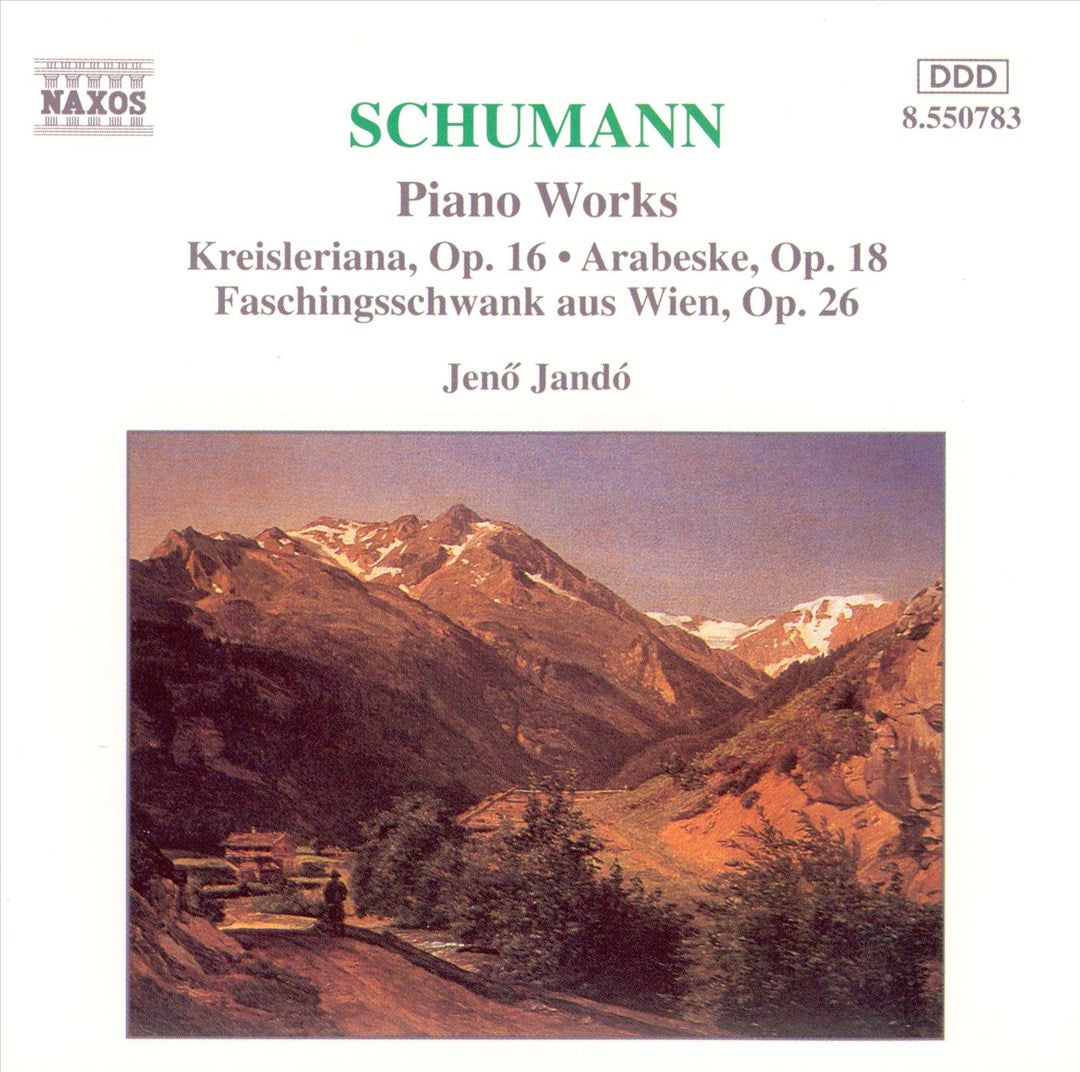 Schumann: Kreisleriana, Op. 16; Faschingsschwank aus Wien, Op. 26; Arabeske, Op. 18 cover art