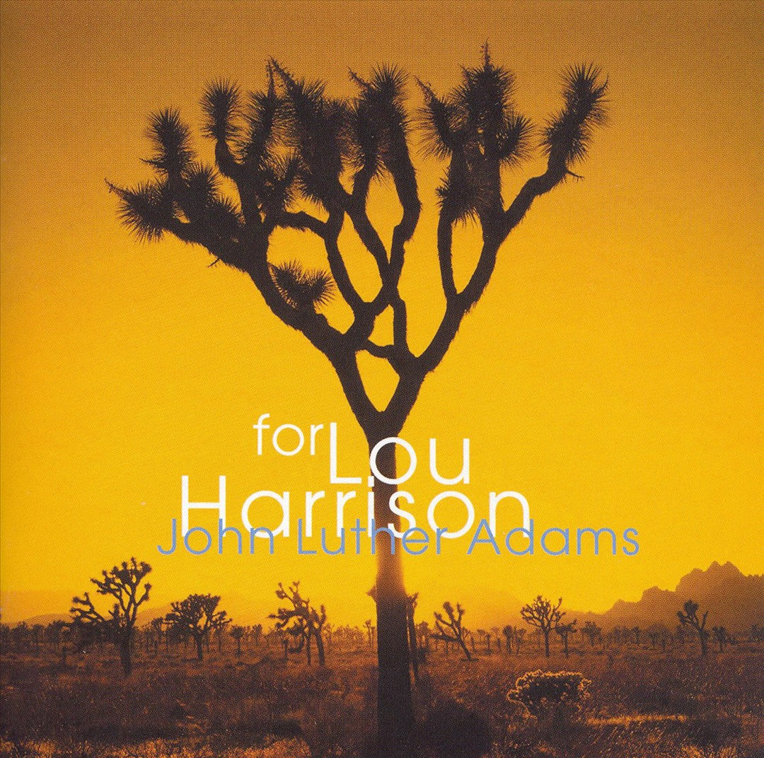 John Luther Adams: for Lou Harrison cover art