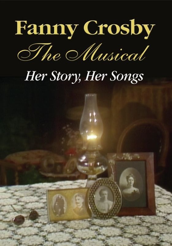 Fanny Crosby the Musical: Her Story, Her Songs cover art