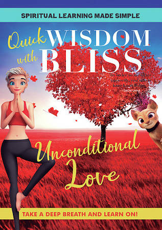 Quick Wisdom with Bliss: Unconditional Love cover art