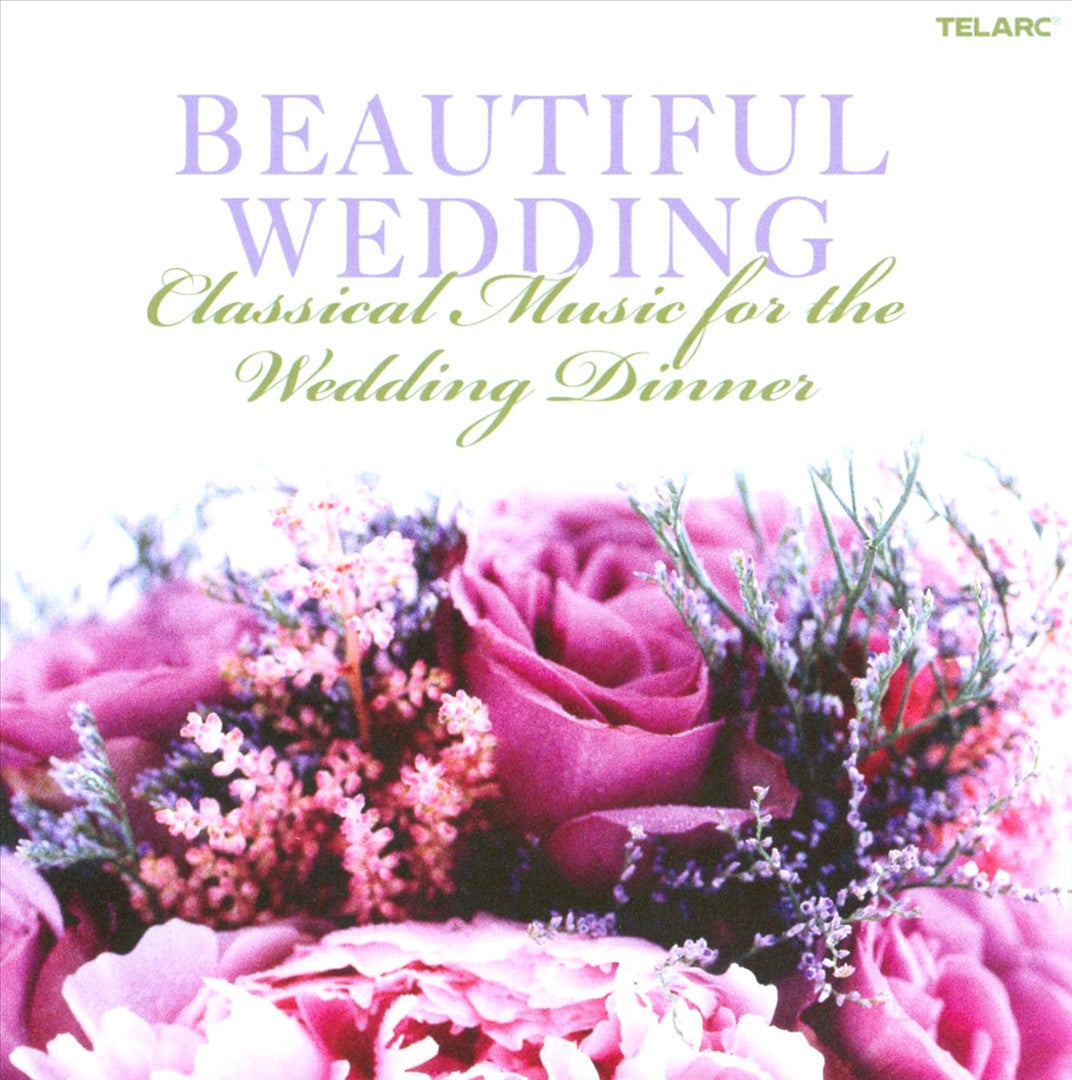 Beautiful Wedding: Classical Music for the Wedding Dinner cover art
