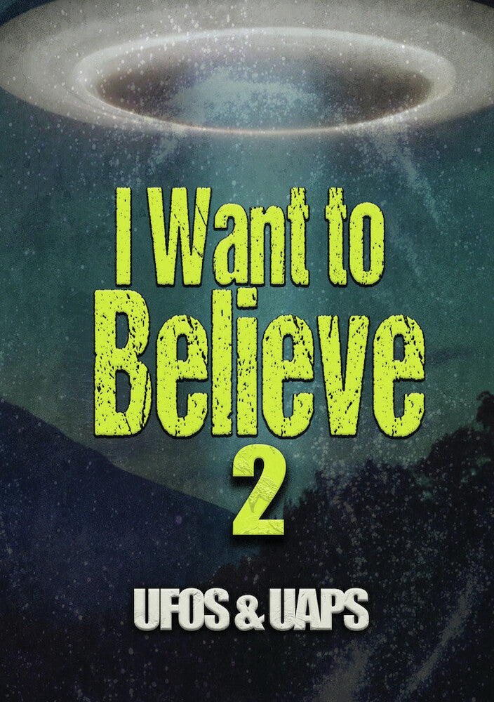 I Want to Believe 2: UFOs & UAPs cover art