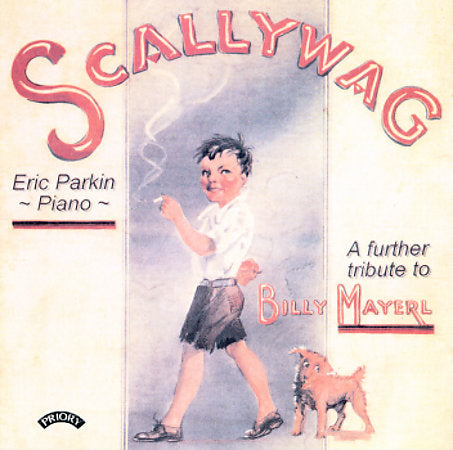 Scallywag - A Further Tribute To Billy Mayerl (1902 - 1959)-ERIC PARKIN cover art