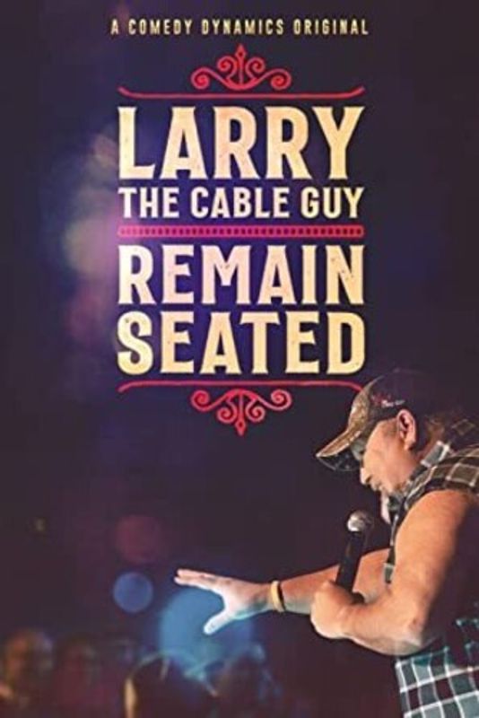 Larry the Cable Guy: Remain Seated cover art