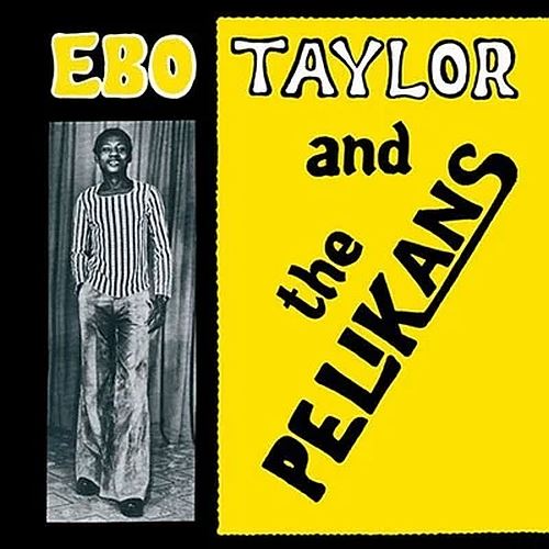 Ebo Taylor & The Pelikans cover art