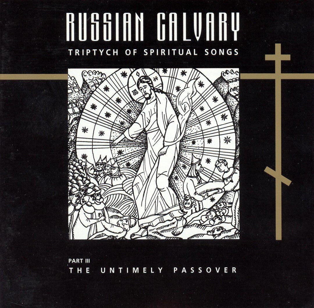 Russian Calvary: Triptych of Spiritual Songs, Vol. 3 cover art