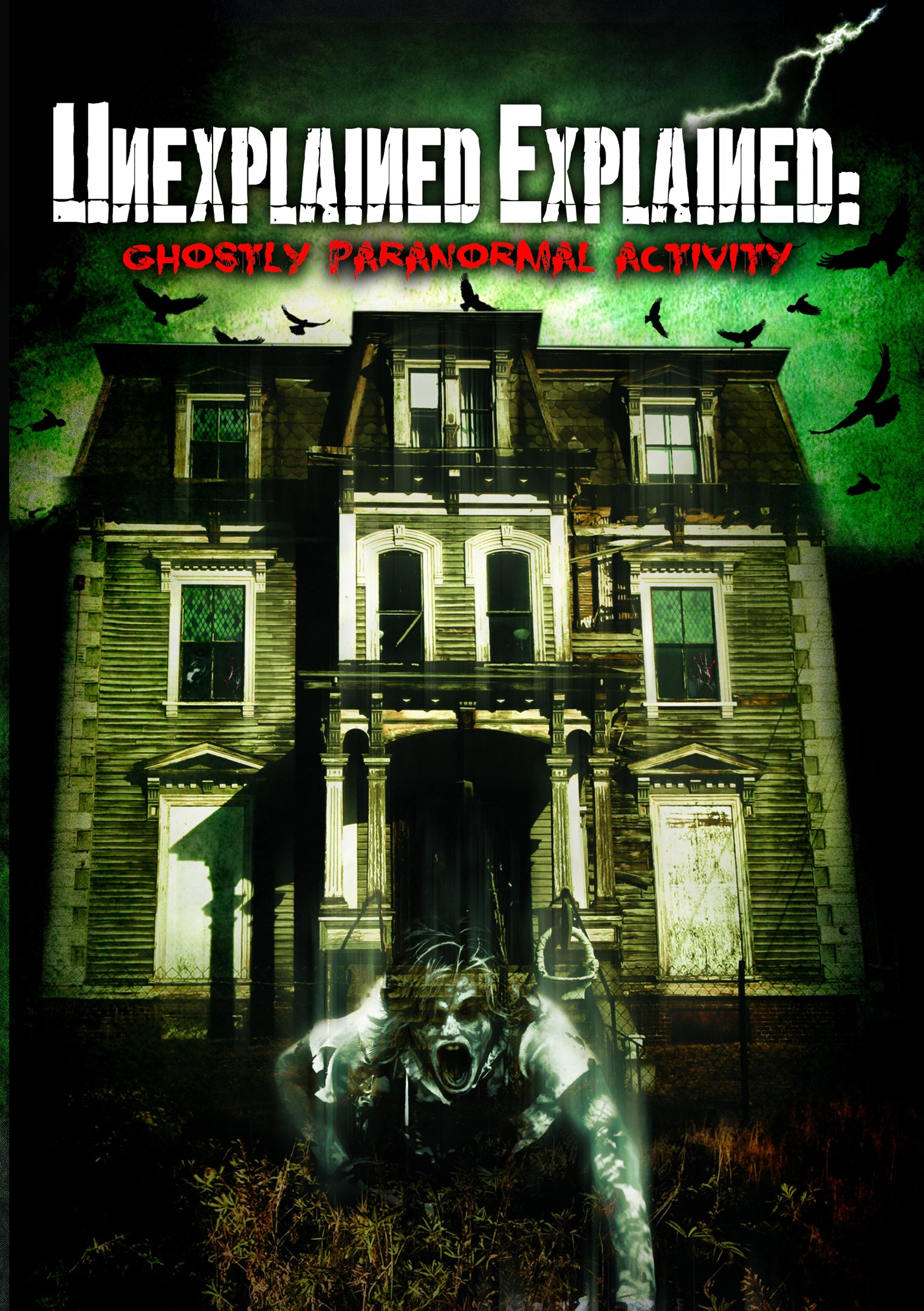 Unexplained Explained: Ghostly Paranormal Activity cover art