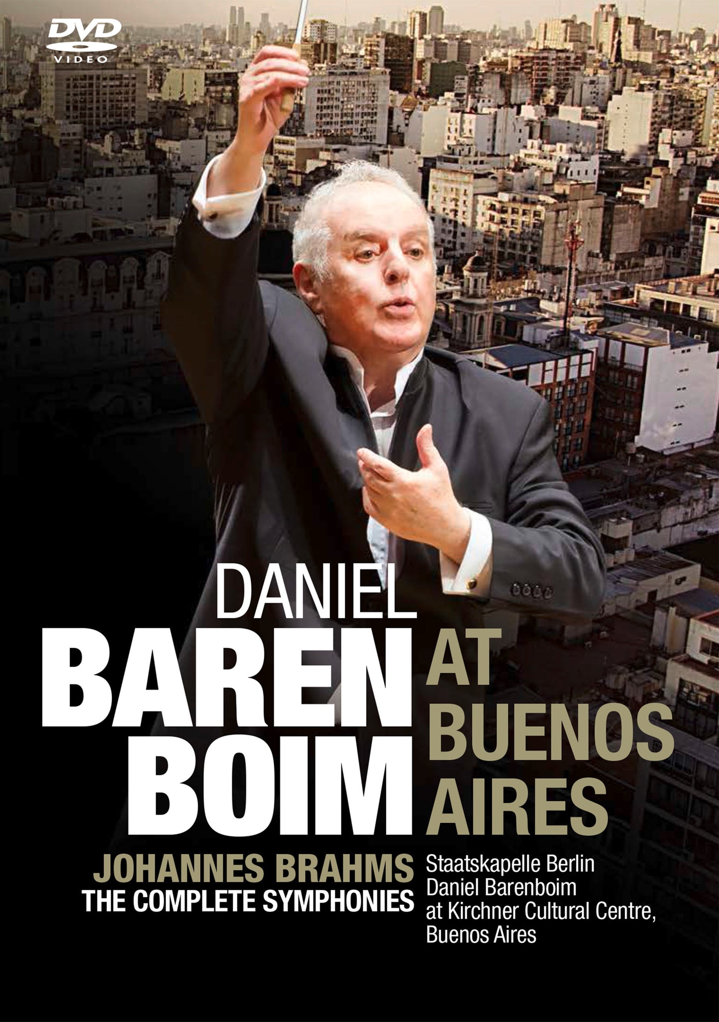 Daniel Barenboim at Buenos Aires: Johannes Brahms - The Complete Symphonies [Video] cover art