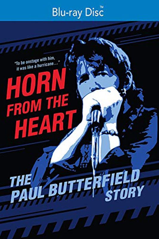 Horn from the Heart: The Paul Butterfield Story [Blu-ray] cover art