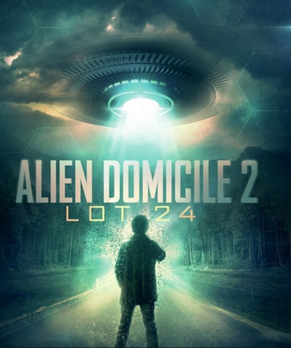 Alien Domicile 2: Lot 24 [Blu-ray] cover art