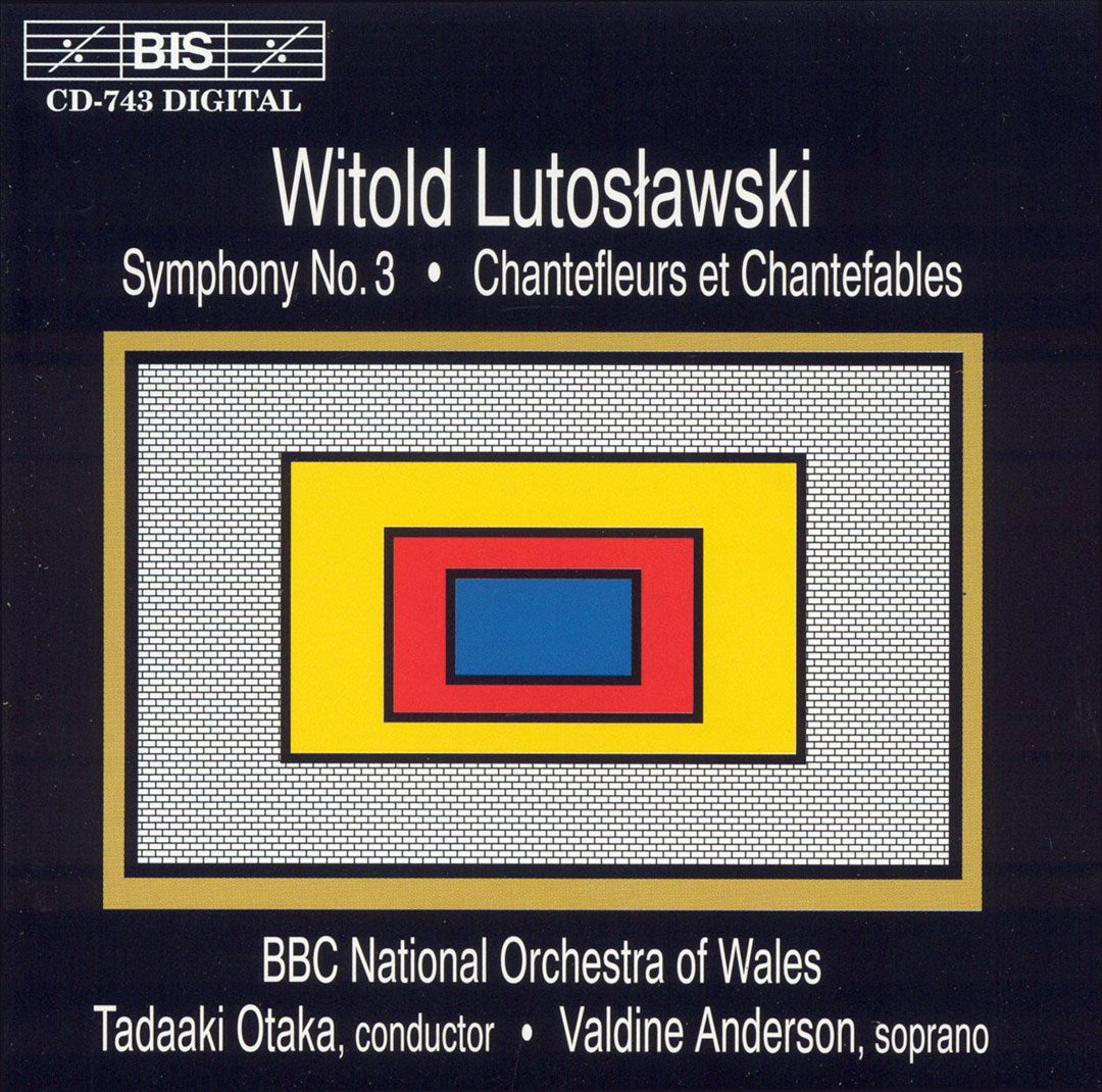 Witold Lutoslawski: Symphony No. 3; Chantefleurs et Chantefables cover art