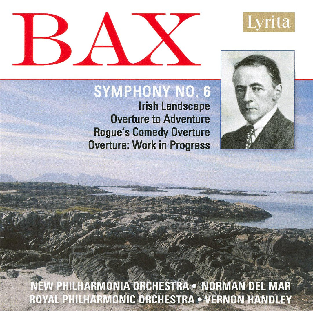 Bax: Symphony No. 6; Irish Landscape; Etc. cover art