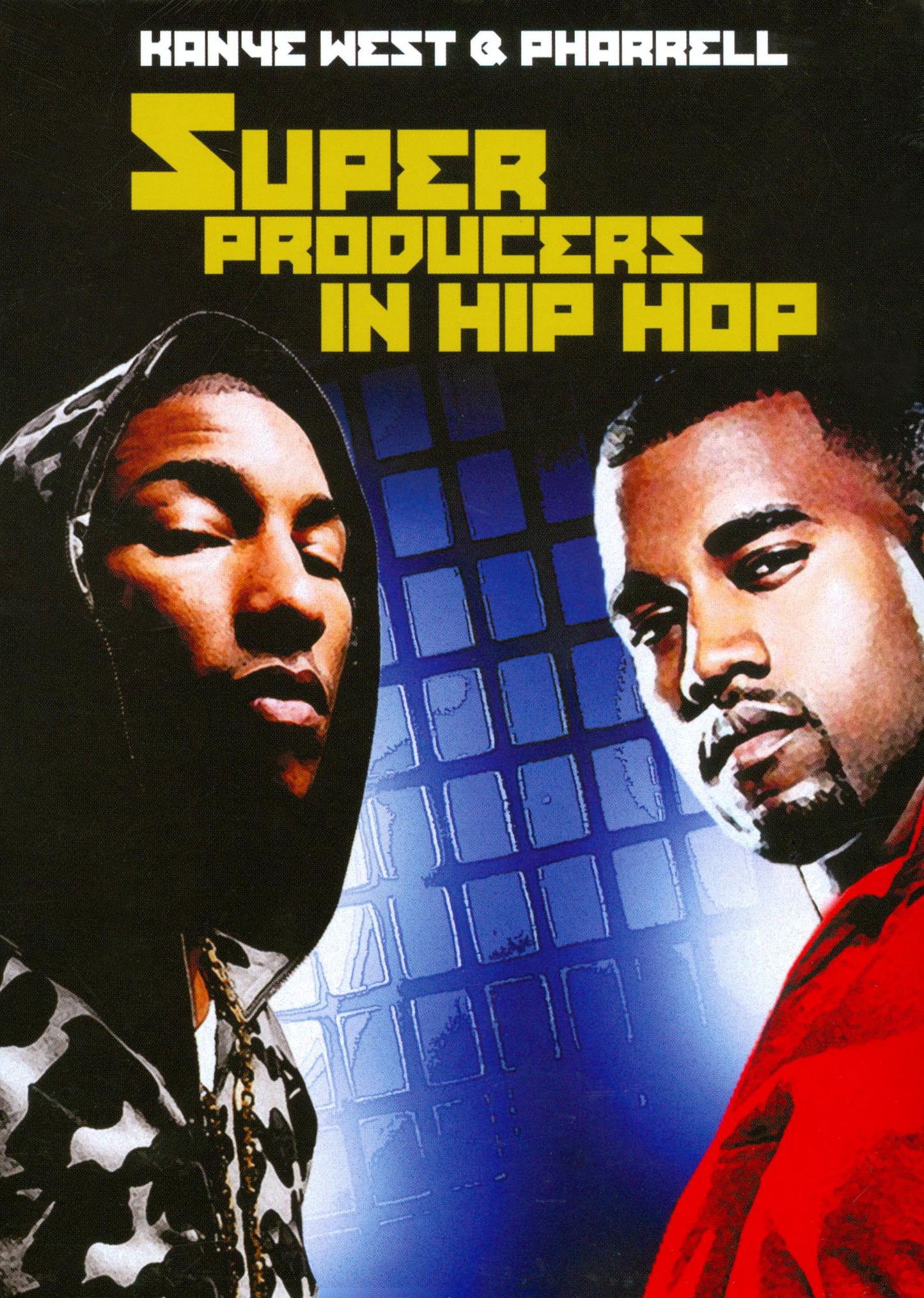 Super Producers in Hip Hop: Kanye West and Pharrell cover art