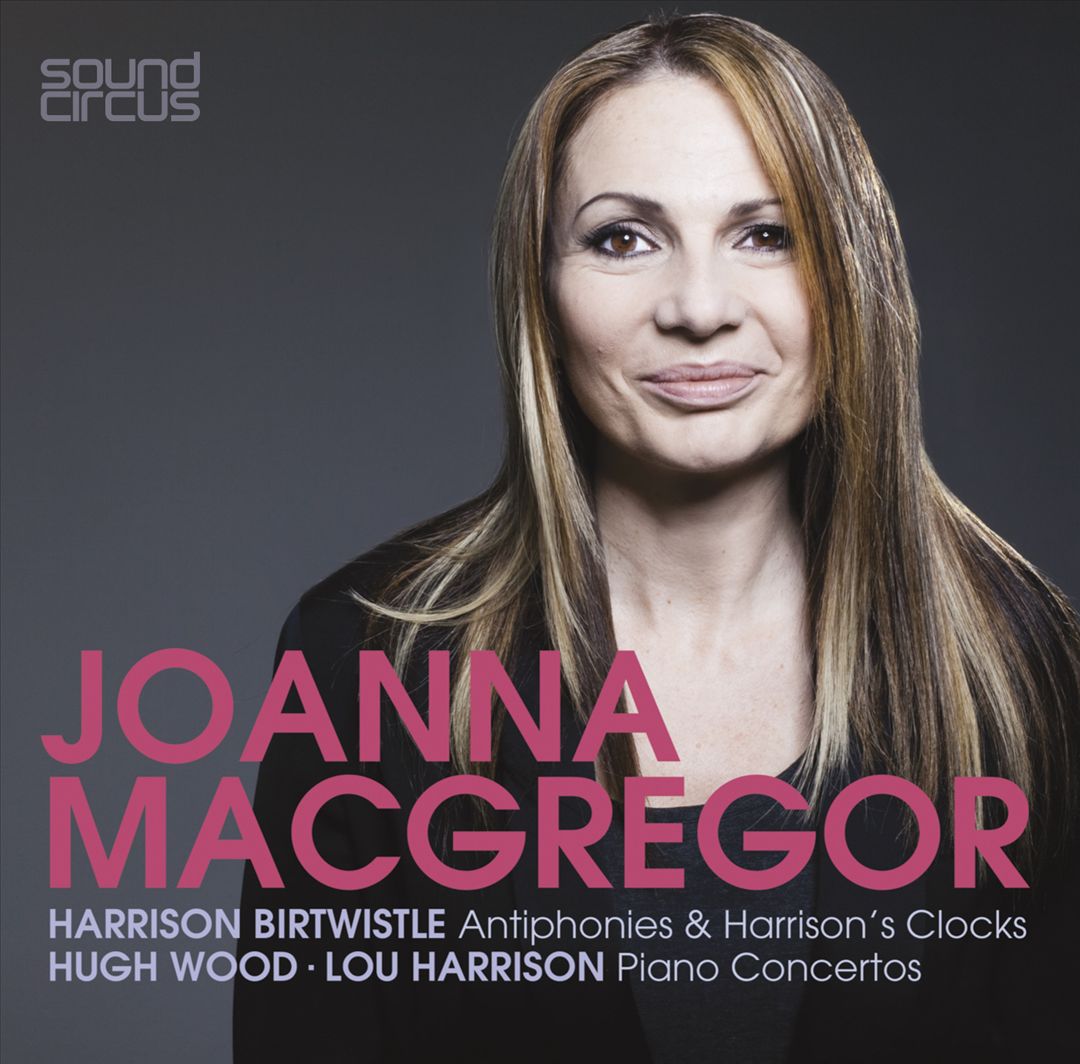 Harrison Birtwistle: Antiphonies; Harrison's Clocks: Hugh Wood, Lou Harrison: Piano Concertos cover art