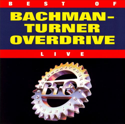 Best of Bachman-Turner Overdrive: Live cover art