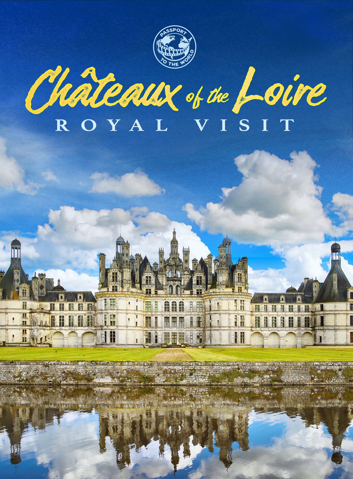 Châteaux of the Loire: Royal Visit cover art