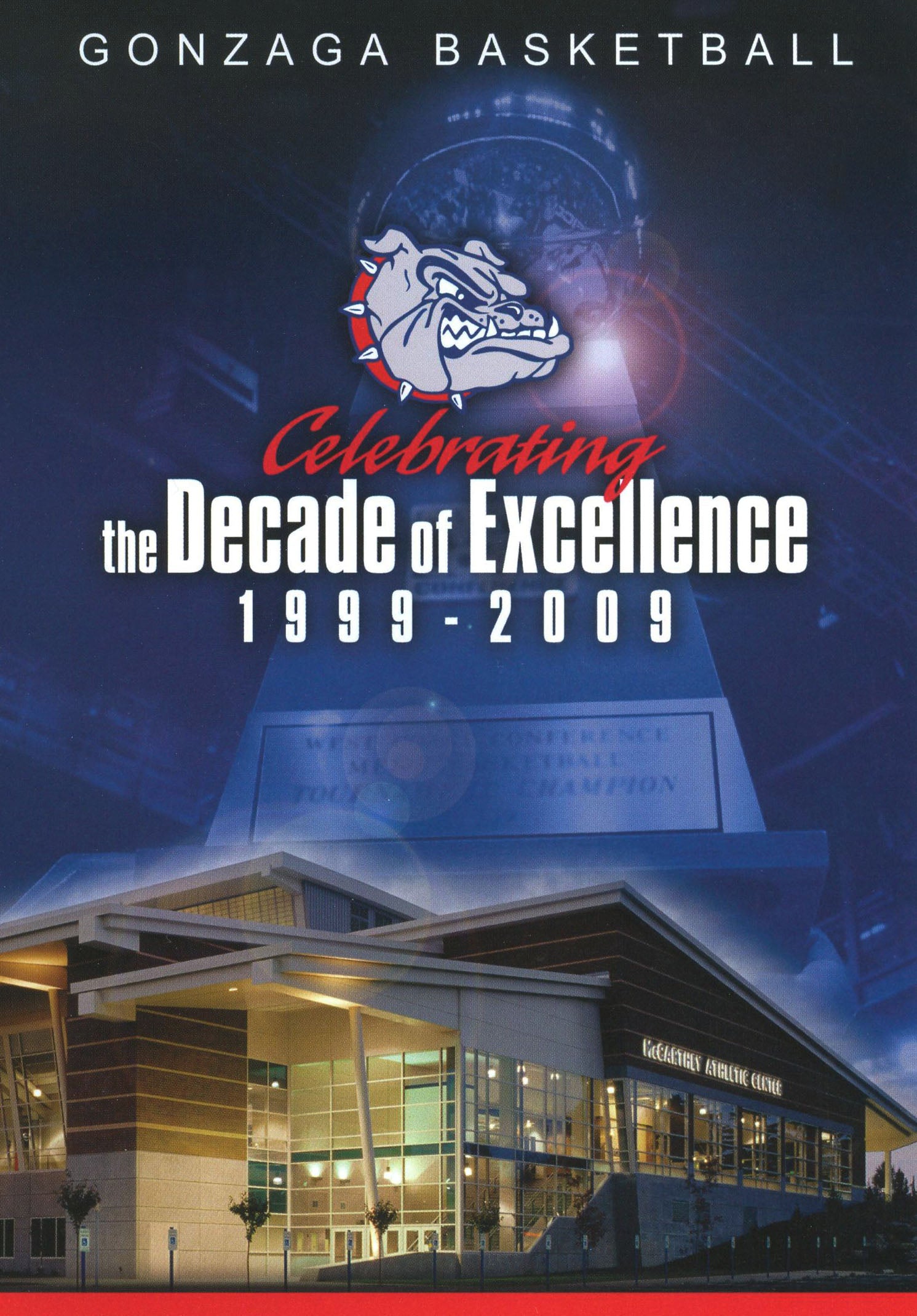 Gonzaga Basketball: Celebrating the Decade of Excellence 1999-2009 cover art