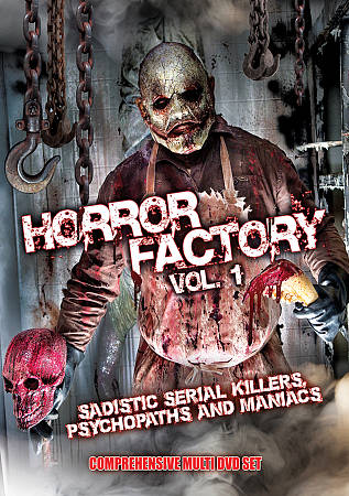 Horror Factory: Vol. 1 - Sadistic Serial Killers, Psycopaths and Maniacs cover art