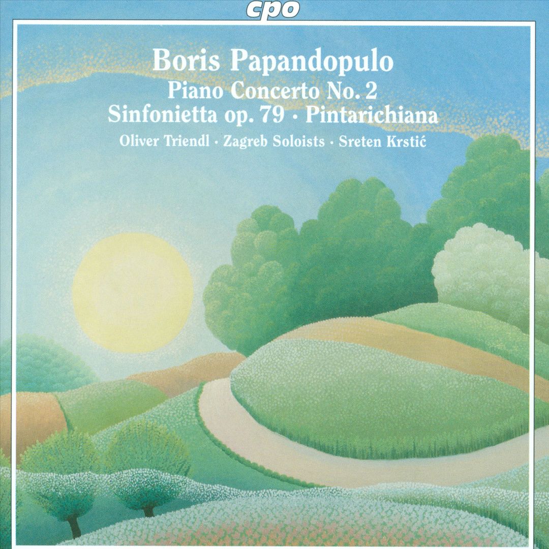 Boris Papandopulo: Piano Concerto No. 2; Sinfonietta Op. 79; Pintarichiana cover art