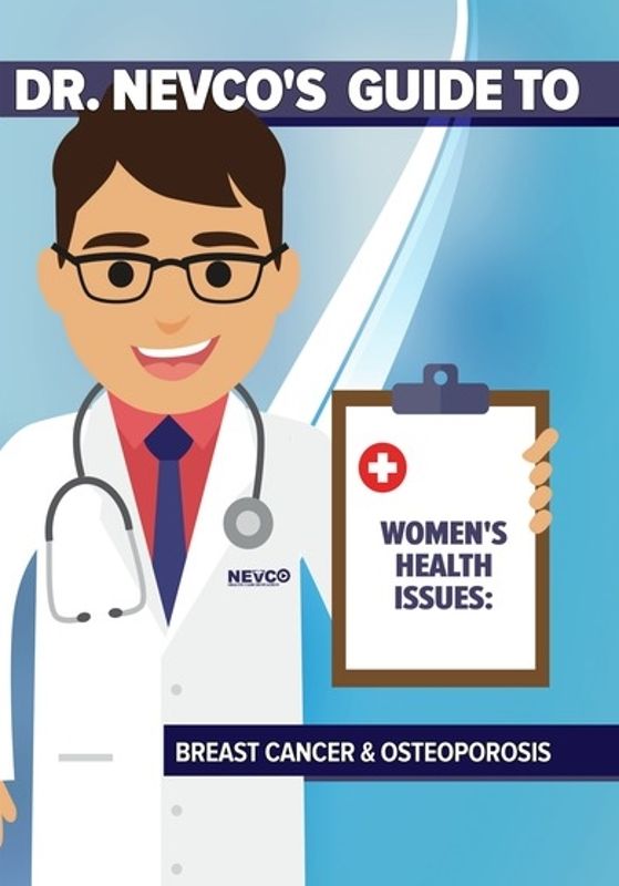 Dr. Nevco's Guide to Women's Health Issues: Breast Cancer and Osteoporosis cover art