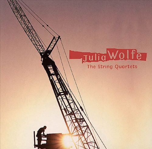 Julia Wolfe: The String Quartets cover art