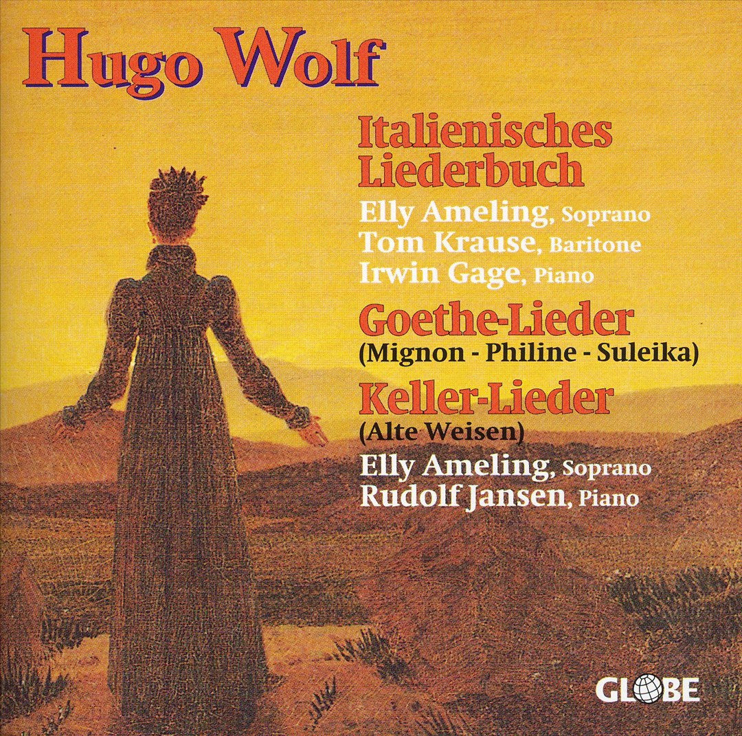 Hugo Wolf: Italienisches Liederbuch; Goethe-Lieder; Keller-Lieder cover art