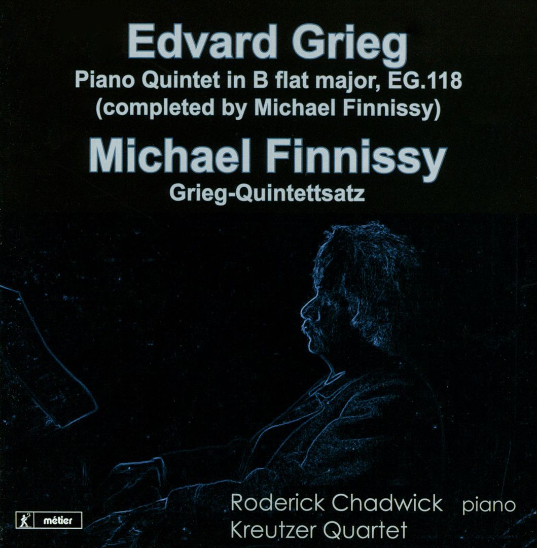 Edvard Grieg: Piano Quintet, EG.118 (Completed by FInnissy); Michael Finnissy: Grieg-Quintettsatz cover art