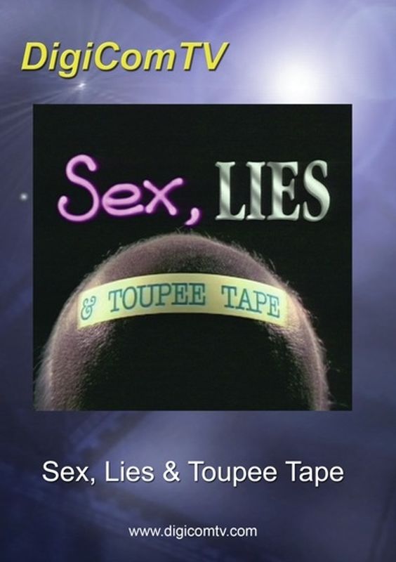 Sex, Lies & Toupee Tape cover art
