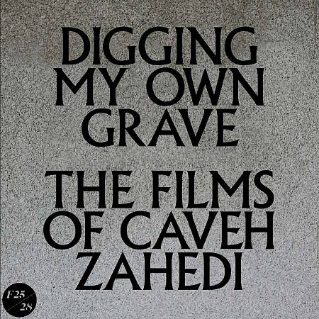 Digging My Own Grave: The Films of Caveh Zahedi cover art