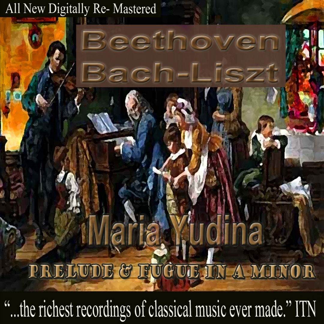 Beethoven, Bach-Liszt, Maria Yudina: Prelude and Fugue in A minor cover art