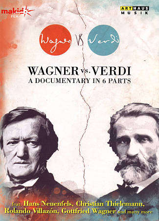 Wagner Vs. Verdi: A Documentary In Six Parts cover art