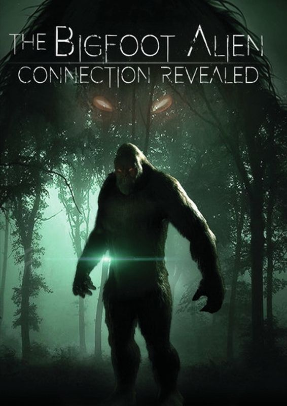 Bigfoot Alien: Connection Revealed cover art
